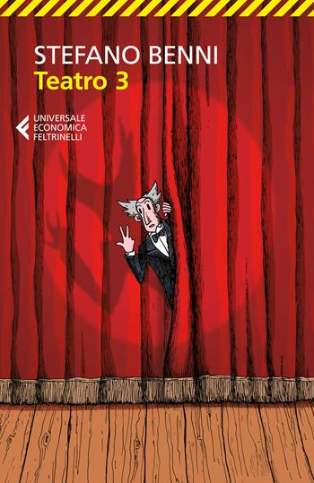 Teatro 3 - Stefano Benni - Libro Feltrinelli 2017, Universale economica | Libraccio.it