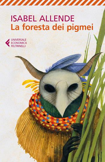 La foresta dei pigmei - Isabel Allende - Libro Feltrinelli 2017, Universale economica | Libraccio.it