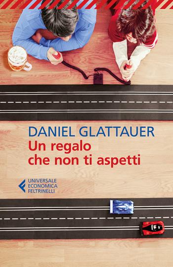 Un regalo che non ti aspetti - Daniel Glattauer - Libro Feltrinelli 2018, Universale economica | Libraccio.it