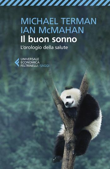 Il buon sonno. L'orologio della salute - Michael Terman, Ian McMahan - Libro Feltrinelli 2018, Universale economica. Saggi | Libraccio.it