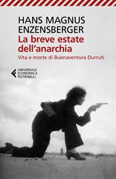 La breve estate dell'anarchia. Vita e morte di Buenaventura Durruti