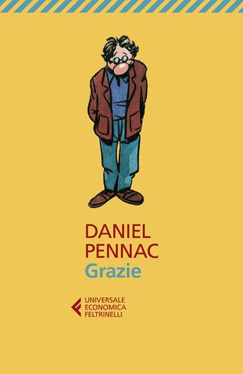 Grazie - Daniel Pennac - Libro Feltrinelli 2018, Universale economica | Libraccio.it