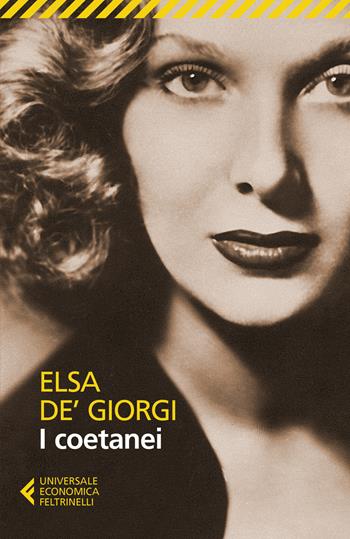 I coetanei - Elsa De' Giorgi - Libro Feltrinelli 2019, Universale economica | Libraccio.it