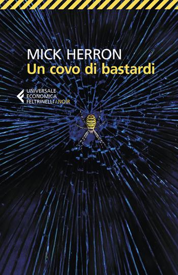Un covo di bastardi - Mick Herron - Libro Feltrinelli 2019, Universale economica. Noir | Libraccio.it