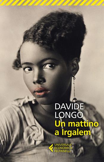 Un mattino a Irgalem - Davide Longo - Libro Feltrinelli 2019, Universale economica | Libraccio.it