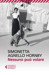 Nessuno può volare - Simonetta Agnello Hornby, George Hornby - Libro Feltrinelli 2019, Universale economica | Libraccio.it