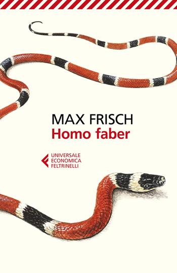 Homo faber - Max Frisch - Libro Feltrinelli 2019, Universale economica | Libraccio.it