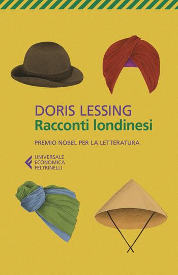 Racconti londinesi - Doris Lessing - Libro Feltrinelli 2019, Universale economica | Libraccio.it