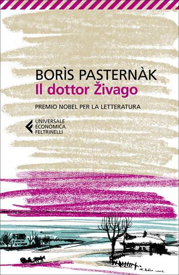 Il dottor Zivago - Boris Pasternak - Libro Feltrinelli 2020, Universale economica | Libraccio.it