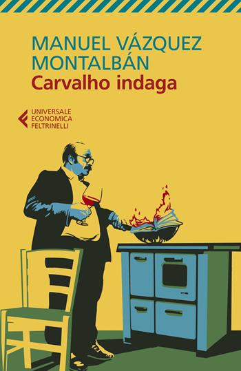 Carvalho indaga - Manuel Vázquez Montalbán - Libro Feltrinelli 2020, Universale economica | Libraccio.it