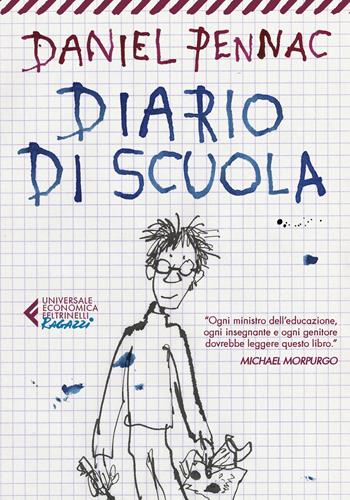 Diario di scuola - Daniel Pennac - Libro Feltrinelli 2020, Universale economica. Ragazzi | Libraccio.it
