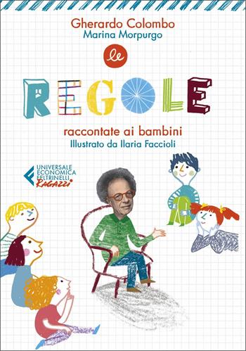 Le regole raccontate ai bambini. Ediz. illustrata - Gherardo Colombo, Marina Morpurgo - Libro Feltrinelli 2020, Universale economica. Ragazzi | Libraccio.it