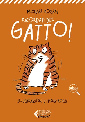 Ricordati del gatto! Ediz. ad alta leggibilità - Michael Rosen - Libro Feltrinelli 2020, Universale economica. Ragazzi | Libraccio.it