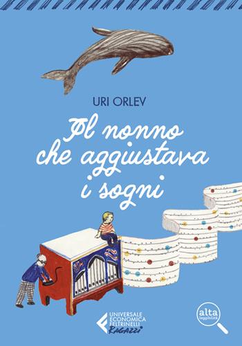 Il nonno che aggiustava i sogni. Ediz. ad alta leggibilità - Uri Orlev - Libro Feltrinelli 2020, Universale economica. Ragazzi | Libraccio.it