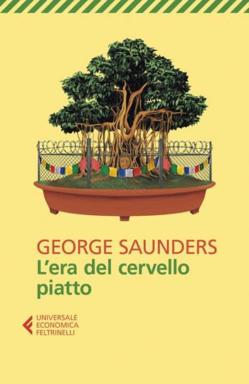 L' era del cervello piatto - George Saunders - Libro Feltrinelli 2020, Universale economica | Libraccio.it