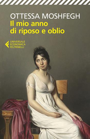 Il mio anno di riposo e oblio - Ottessa Moshfegh - Libro Feltrinelli 2020, Universale economica | Libraccio.it