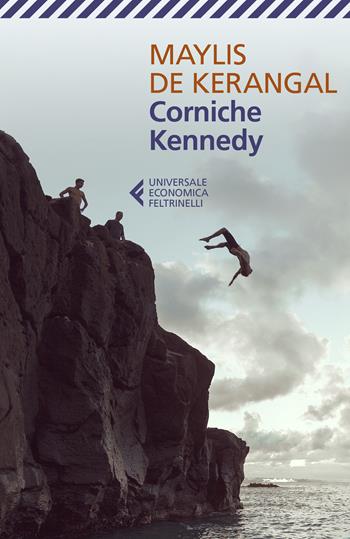 Corniche Kennedy - Maylis De Kerangal - Libro Feltrinelli 2020, Universale economica | Libraccio.it
