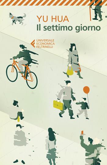 Il settimo giorno - Hua Yu - Libro Feltrinelli 2020, Universale economica | Libraccio.it