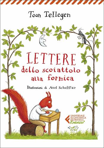 Lettere dello scoiattolo alla formica - Toon Tellegen - Libro Feltrinelli 2020, Universale economica. Ragazzi | Libraccio.it