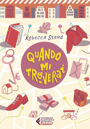 Quando mi troverai - Rebecca Stead - Libro Feltrinelli 2020, Universale economica. Ragazzi | Libraccio.it