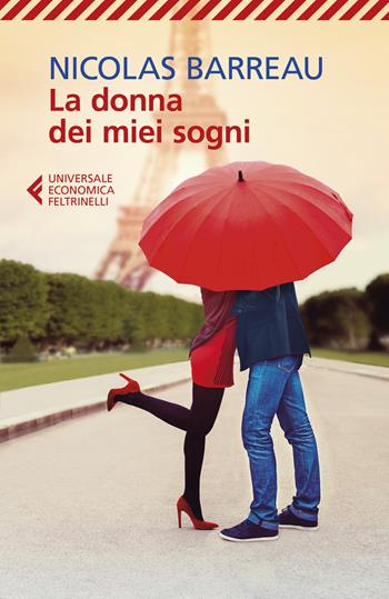 La donna dei miei sogni - Nicolas Barreau - Libro Feltrinelli 2020, Universale economica | Libraccio.it