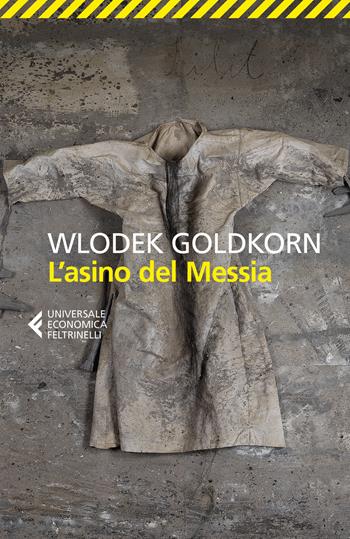L' asino del Messia - Wlodek Goldkorn - Libro Feltrinelli 2021, Universale economica | Libraccio.it