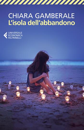 L'isola dell'abbandono - Chiara Gamberale - Libro Feltrinelli 2021, Universale economica | Libraccio.it