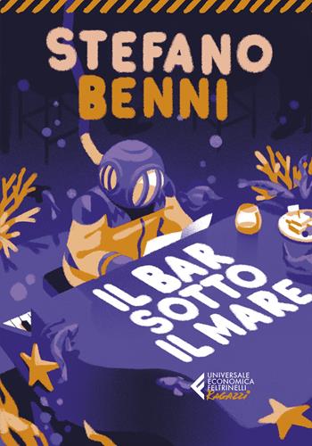 Il bar sotto il mare - Stefano Benni - Libro Feltrinelli 2021, Universale economica. Ragazzi | Libraccio.it
