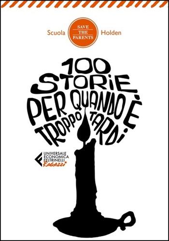 100 storie per quando è troppo tardi  - Libro Feltrinelli 2021, Universale economica. Ragazzi | Libraccio.it