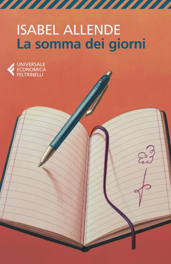 La somma dei giorni - Isabel Allende - Libro Feltrinelli 2021, Universale economica | Libraccio.it