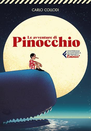 Le avventure di Pinocchio - Carlo Collodi - Libro Feltrinelli 2021, Universale economica. Ragazzi | Libraccio.it