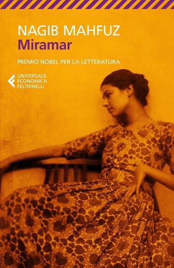 Miramar - Nagib Mahfuz - Libro Feltrinelli 2021, Universale economica | Libraccio.it