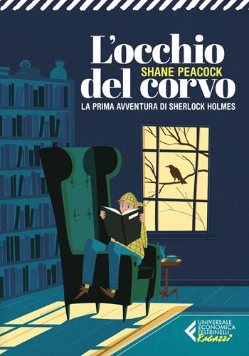 L'occhio del corvo. La prima avventura del giovane Sherlock Holmes - Shane Peacock - Libro Feltrinelli 2021, Universale economica. Ragazzi | Libraccio.it