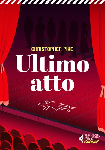 Ultimo atto - Christopher Pike - Libro Feltrinelli 2021, Universale economica. Ragazzi | Libraccio.it