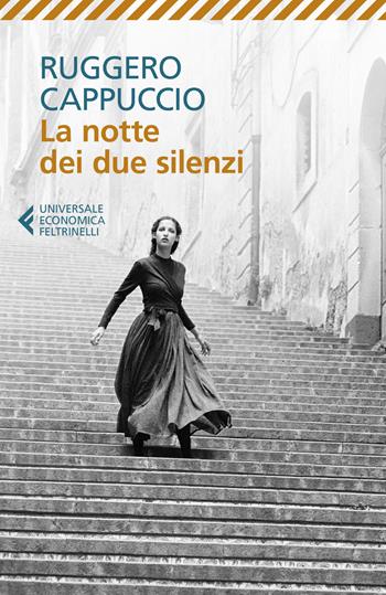 La notte dei due silenzi - Ruggero Cappuccio - Libro Feltrinelli 2021, Universale economica | Libraccio.it