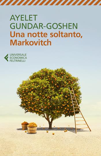 Una notte soltanto, Markovitch - Ayelet Gundar-Goshen - Libro Feltrinelli 2021, Universale economica | Libraccio.it
