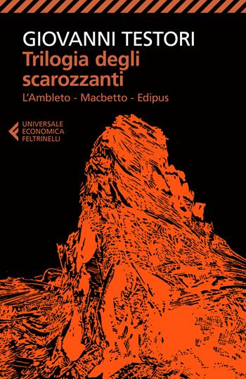 Trilogia degli scarozzanti: L'Ambleto-Macbetto-Edipus - Giovanni Testori - Libro Feltrinelli 2021, Universale economica | Libraccio.it