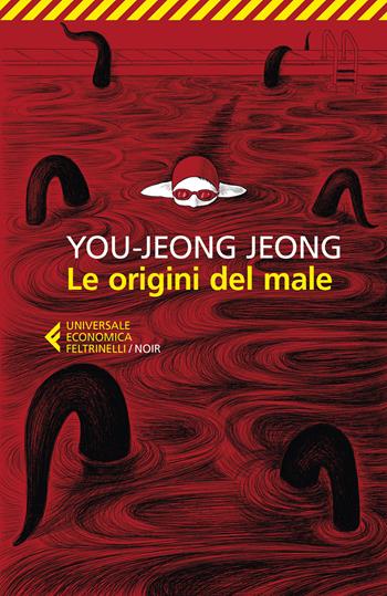 Le origini del male - You-jeong Jeong - Libro Feltrinelli 2021, Universale economica. Noir | Libraccio.it