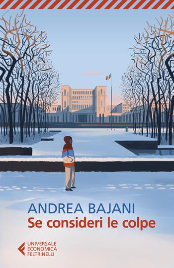 Se consideri le colpe - Andrea Bajani - Libro Feltrinelli 2021, Universale economica | Libraccio.it