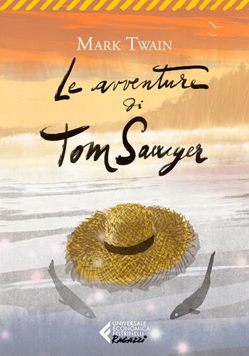 Le avventure di Tom Sawyer - Mark Twain - Libro Feltrinelli 2021, Universale economica. Ragazzi | Libraccio.it