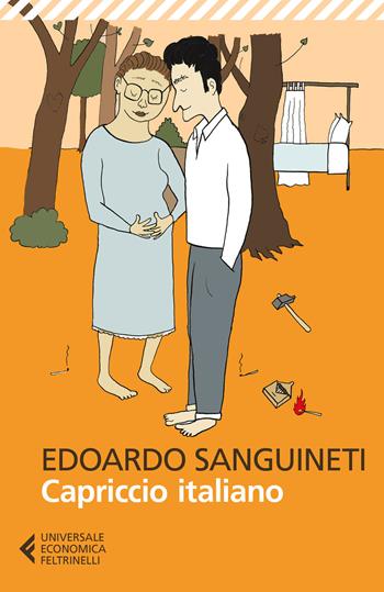 Capriccio italiano - Edoardo Sanguineti - Libro Feltrinelli 2021, Universale economica | Libraccio.it