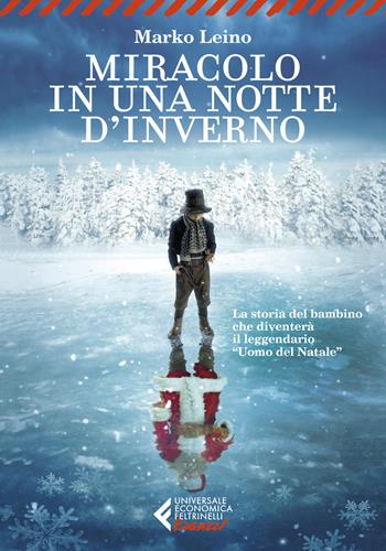 Miracolo in una notte d'inverno - Marko Leino - Libro Feltrinelli 2021, Universale economica. Ragazzi | Libraccio.it