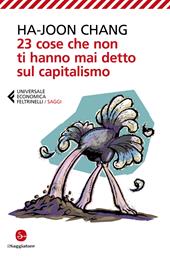 23 cose che non ti hanno mai detto sul capitalismo