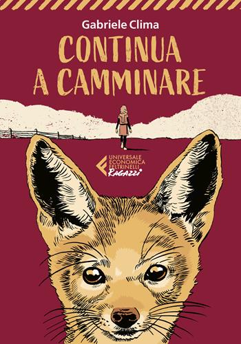 Continua a camminare - Gabriele Clima - Libro Feltrinelli 2022, Universale economica. Ragazzi | Libraccio.it