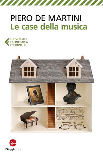 Le case della musica - Piero De Martini - Libro Feltrinelli 2022, Universale economica. Saggi | Libraccio.it