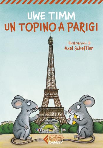 Un topino a Parigi - Uwe Timm - Libro Feltrinelli 2022, Universale economica. Ragazzi | Libraccio.it