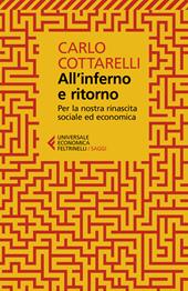 All'inferno e ritorno. Per la nostra rinascita sociale ed economica