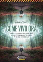 Come vivo ora