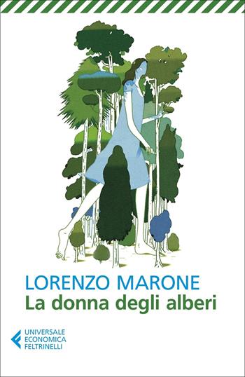 La donna degli alberi - Lorenzo Marone - Libro Feltrinelli 2022, Universale economica | Libraccio.it