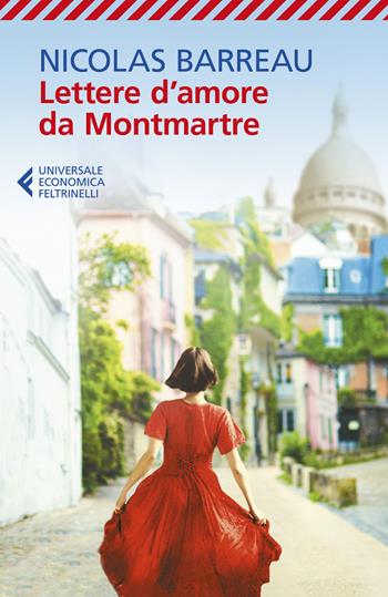 Lettere d'amore da Montmartre - Nicolas Barreau - Libro Feltrinelli 2022, Universale economica | Libraccio.it